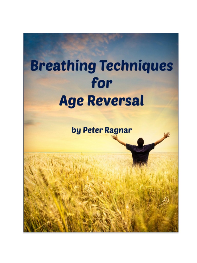 Peter Ragnar - Breathing Exercises For Age Reversal | PDF | Wellness ...