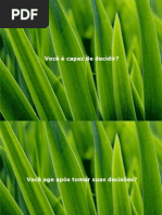 Você é Capaz de Decidir?