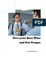 Give Your Boss Wine and Not Grapes