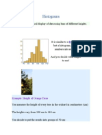 Histograms: Histogram: A Graphical Display of Data Using Bars of Different Heights