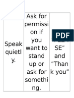 Ask For Permissi On If You Want To Stand Up or Ask For Somethi Ng. Say "Plea SE" and "Than K You"