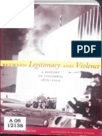 Between Legitimacy & Violence: A History of Colombia 1875-2002