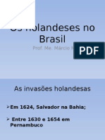 Os Holandeses No Brasil