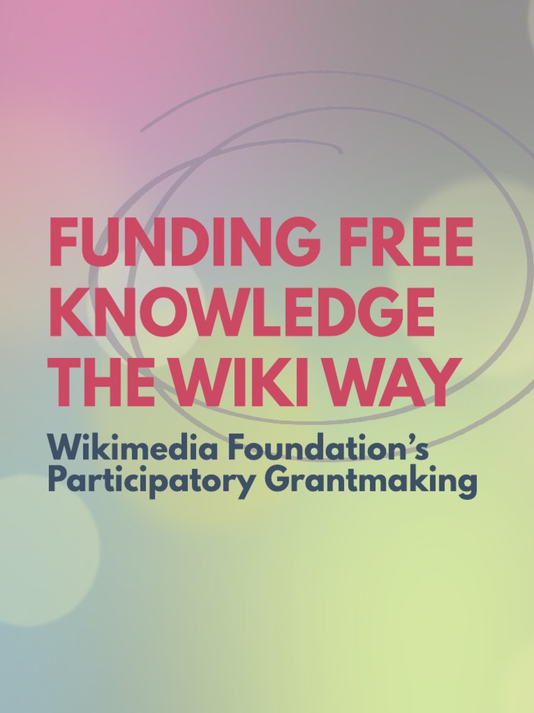 Wikimedia Grants Overview and Details | PDF