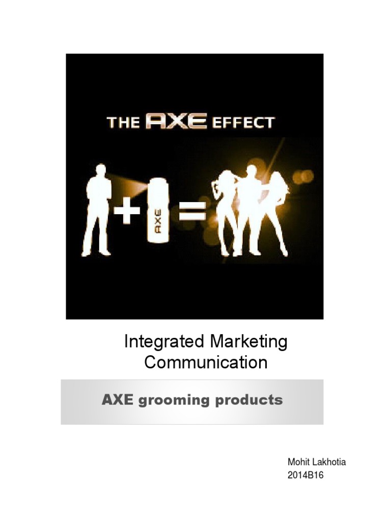 Integrated Marketing Communication of AXE by MohitLakhotia PDF Unilever Advertising