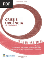 O Cuidado Às Pessoas Em Situaçoes de Crise e Emergencia Na Perspectiva Da Atençao Psicossocial