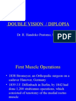 Double Vision / Diplopia: Dr. R. Handoko Pratomo, SPM