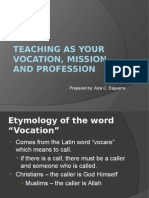 Teaching As Your Vocation, Mission and Profession: Prepared By: Aiza C. Esguerra