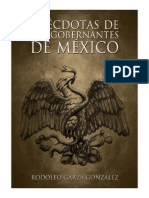 Anecdotas de Los Gobernantes de Mexico