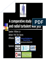 A Comparative Study of Plane and Radial Turbulent Wall Jets: Speaker: William Lin Advisor: Prof. Eric Savory Affiliation