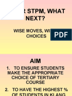 After STPM, What Next?: Wise Moves, Wiser Choices