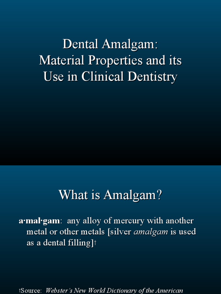 Dental Amalgam Material Properties and Its Use in Clinical PDF
