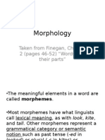 Morphology: Taken From Finegan, Chapter 2 (Pages 46-52) "Words and Their Parts"