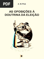 As Oposições à Doutrina da Eleição, Doutrina Eleição, Cap. 11 - Arthur Walkignton Pink.pdf