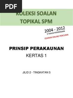Buku Soalan Spm Sebenar Prinsip Perakaunan T5 2004 2012 Pdf Pdf