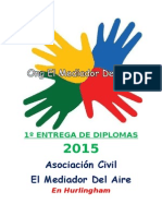 1º ENTREGA de DIPLOMAS 2015 Asociación Civil El Mediador Del Aire