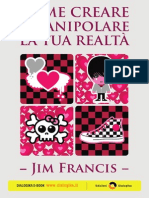 CREARE E MANIPOLARE LA TUA REALTÀ - Jim Francis 
