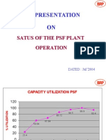 The Presentation ON: Satus of The PSF Plant Operation