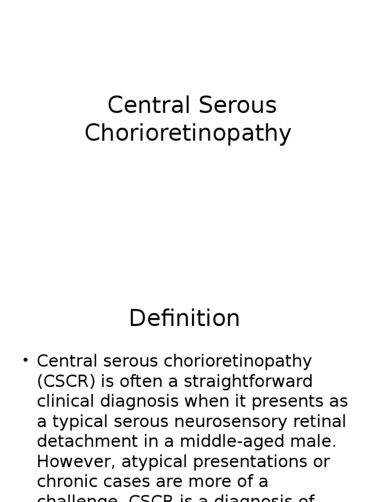Central Serous Chorioretinopathy Overview | PDF | Diseases And ...