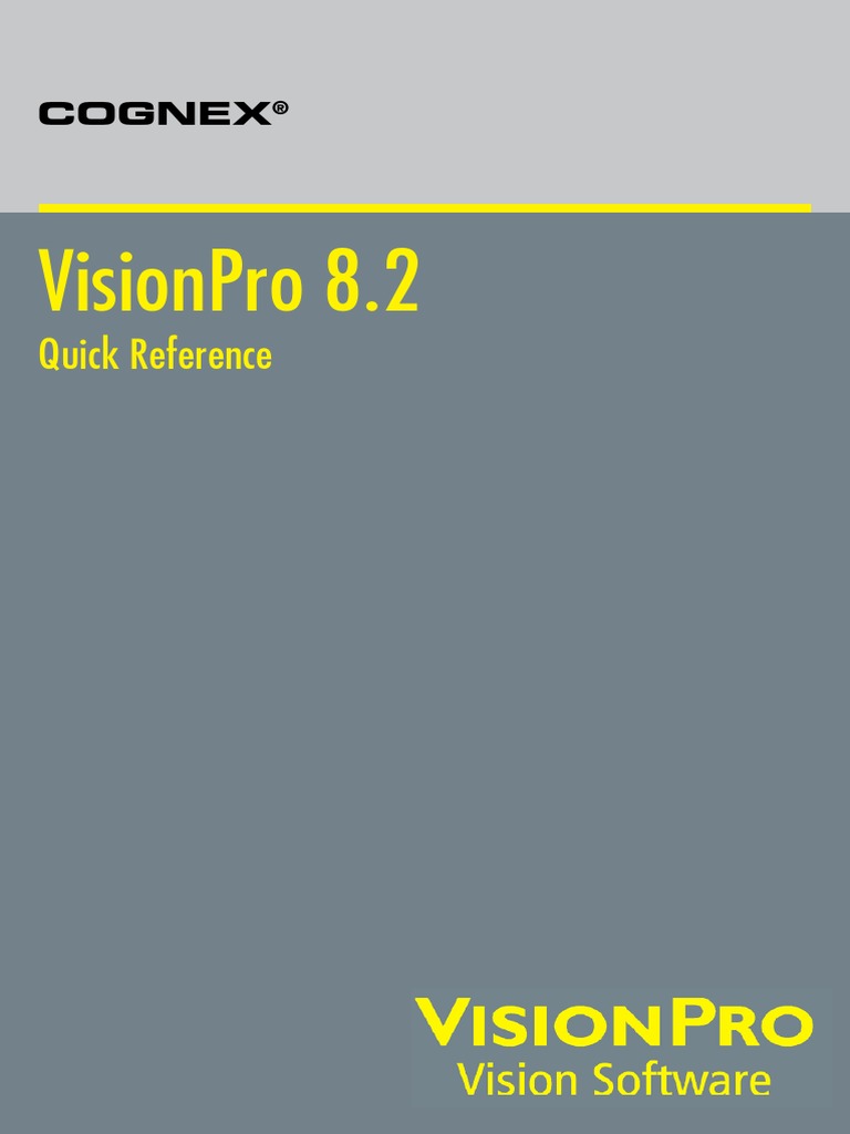 COGNEX VisionPro 8.2 Quick Reference | PDF | Installation (Computer ...