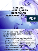 Ciri-Ciri Pembelajaran Bersaskan Keterampilan (CBL)