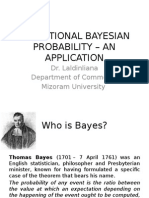 Conditional Bayesian Probability - An Application: Dr. Laldinliana Department of Commerce Mizoram University