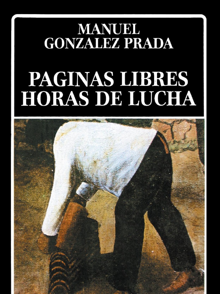 M. Gonzalez Prada. Paginas Libres - Horas de Lucha