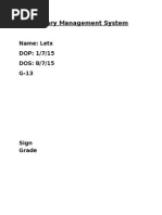 Library Management System: Name: Letx DOP: 1/7/15 DOS: 8/7/15 G-13