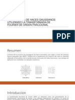 Propagacion de Haces Gaussianos Utilizando La Transformada de Fourier de Orden Fraccional