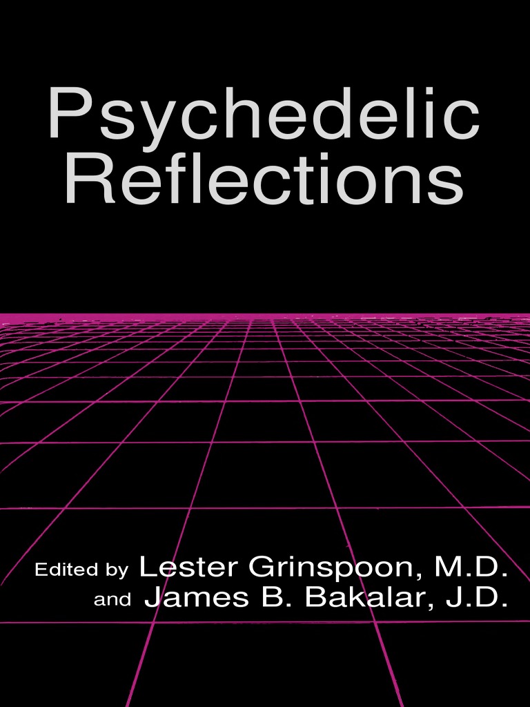 Psychedelic Reflections PDF Hallucinogen Psychedelic Drugs