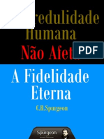 C. H. Spurgeon a Incredulidade Humana Nao Afeta a Fidelidade Eterna