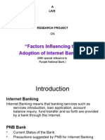 "Factors Influencing The Adoption of Internet Banking": A Live