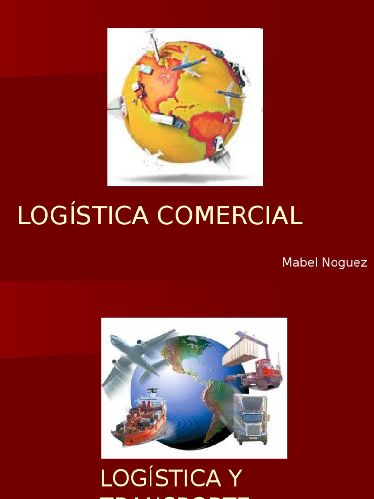 Introducción a la Logistica Comercial Transporte de
