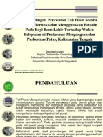 Perbandingan Perawatan Tali Pusat Secara Kering Terbuka Dan Perawatan Menggunakan Betadin Terhadap Waktu Pelepasan Tali Pusat: Studi Klinis