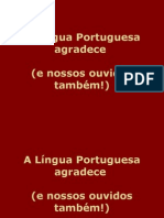 A Língua Portuguesa agradece