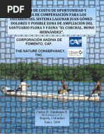 Download ESTUDIO DE COSTO DE OPORTUNIDAD Y ESQUEMA DE COMPENSACIN PARA LOS USUARIOS DEL SISTEMA LAGUNAR JUAN GMEZ-DOLORES Y POSIBLE ZONA DE AMPLIACIN DEL SANTUARIO FLORA Y FAUNA EL CORCHAL MONO HERNNDEZ COLOMBIA CARLOS ZAMBRANO by Carlos Humberto Zambrano Escamilla SN27763467 doc pdf