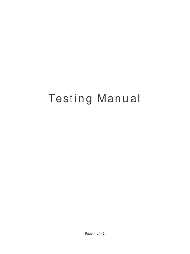 Testing Manual: Page 1 of 42 | PDF