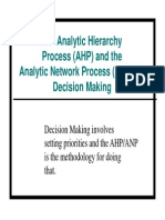 The Analytic Hierarchy Process (AHP) and The Analytic Netwok Process (ANP) For Decision Making