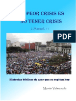 La Peor Crisis Es No Tener Crisis