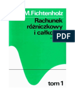 G.M. Fichtenholz - Rachunek Różniczkowy i Całkowy (Tom 1)