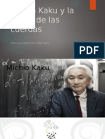 Michio Kaku y La Teoría de Las Cuerdas