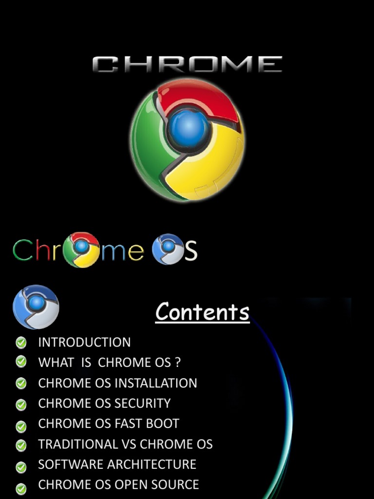 Introduction What is Chrome Os ? Chrome Operating System System