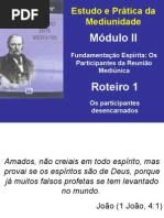 Roteiro 1 - Os Participantes Desencarnados