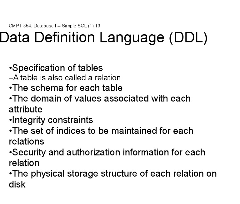 Data Definition Language (DDL) : - A Table Is Also Called A Relation ...