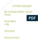 English-A Global Language? By: Armando Ibañez, Jacobo Cortes Oscar Mejia 11IB 2015-2016 German School
