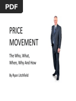 Price Movement: The Who, What, When, Why and How