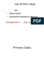 Outline of This Class: Primary Data - Observation - Qualitative Research Method