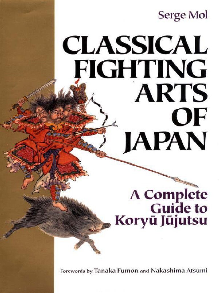 Mol Serge Classical Fighting Arts Of Japan Jujutsu Gendai Budo