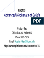 Advanced Mechanics of Solids: Huajian Gao Office: Barus & Holley 610 Phone: 863-2626 Email
