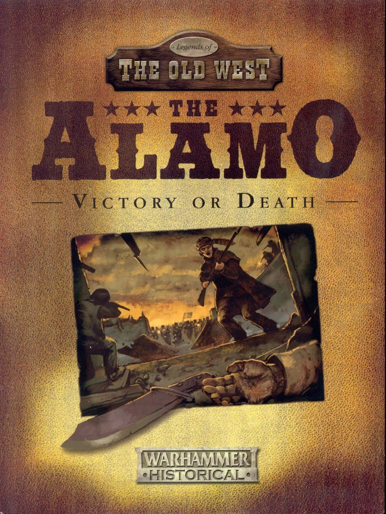Warhammer Historical Legends of the Old West The Alamo